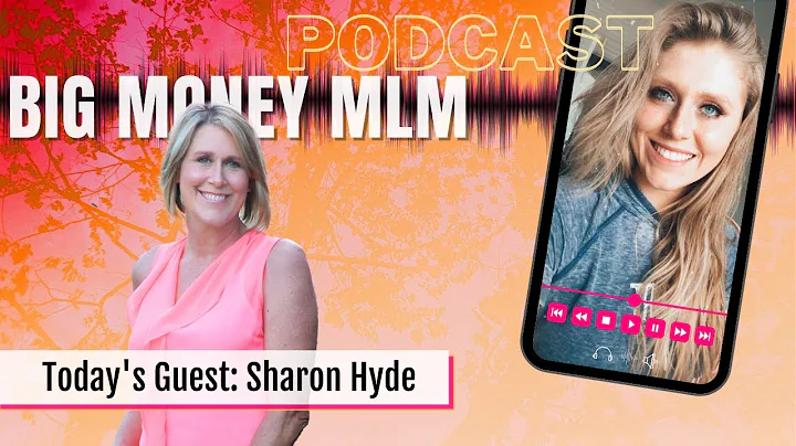Big Money MLM 1st Special Guest - Sharon Hyde