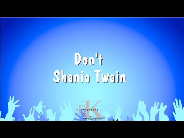Don't - Shania Twain (Karaoke Version) class=