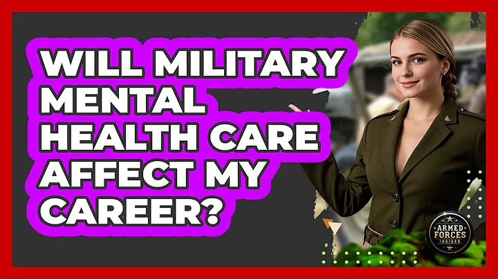 Will Military Mental Health Care Affect My Career? - Armed Forces Insider