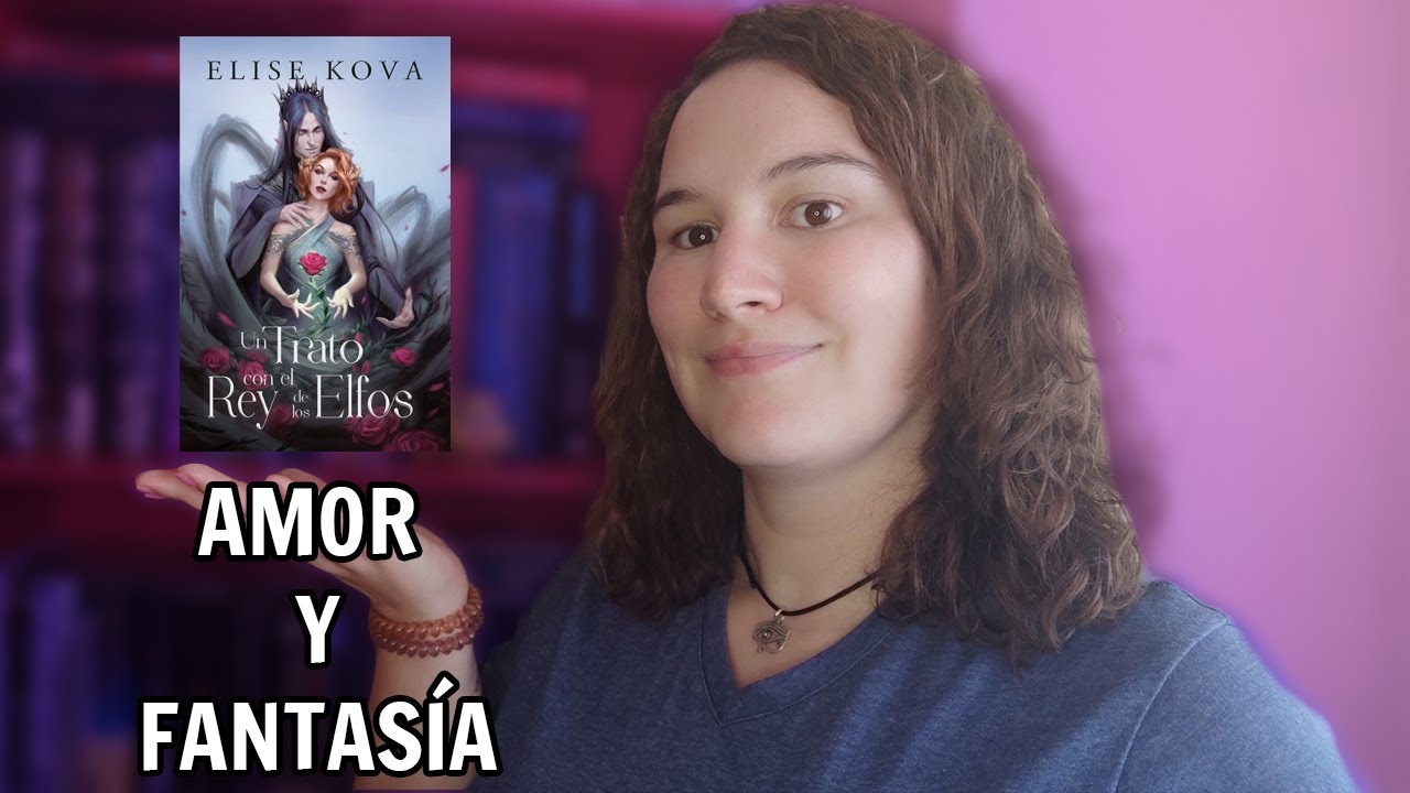 Reseña de Un trato con el rey de los elfos, de Elise Kova – Jardines de  papel