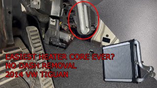 2014 Tiguan - Heater Core Replacement – No Dash Removal Needed!