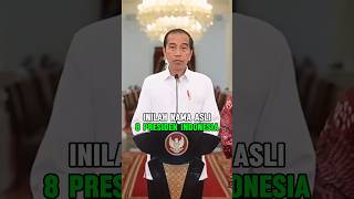 Nama Asli 8 Presiden Indonesia
