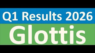 Glottis q1 results 2026 | Glottis results today | Glottis Share News | Glottis Share latest news