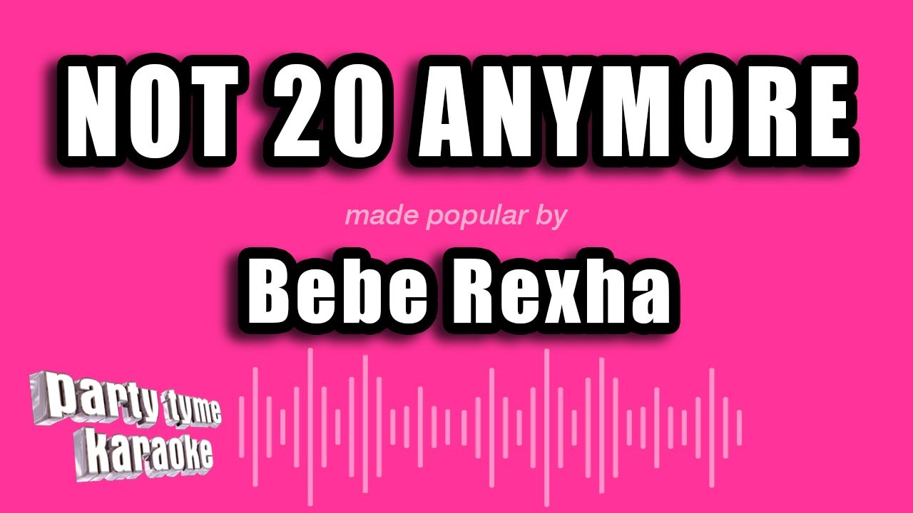 Bebe Rexha - Not 20 Anymore (Karaoke Version)