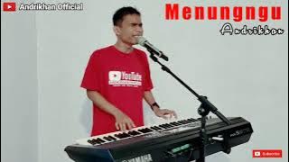 MENUNGNGU ( H.RHOMA IRAMA ) || DANGDUT || VERSI ANDRIKHAN