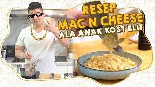 RESEP MAC N CHEESE ALA ANAK KOST ELIT