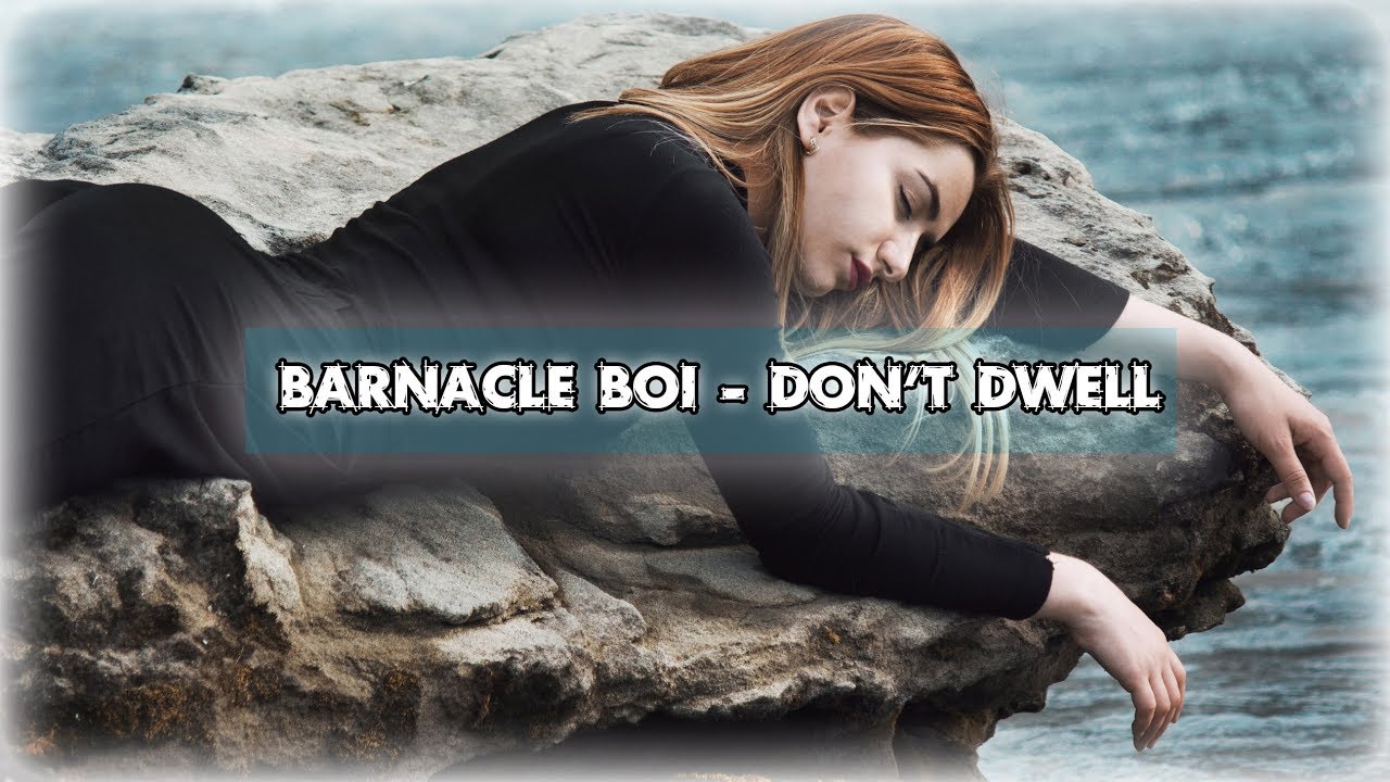 Don t dwell slowed. Don't Dwell Barnacle boy. Don't Dwell. Don`t Dwell. @Axyeenoo1:don't Dwell. Barnacle boi.