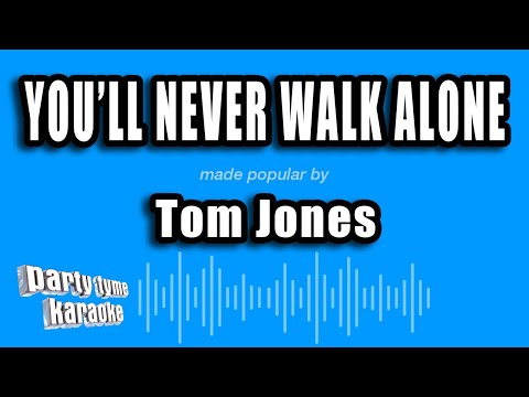 Tom Jones - You'll Never Walk Alone (Karaoke Version)