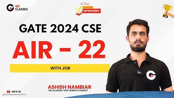 AIR - 22, Ashish Nambiar - GATE CSE 2024 - GO Classes Test Series Student #goclasses #gatecse