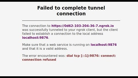 Ngrok.io Failed to complete tunnel connection | Hacknikal