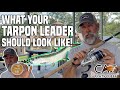 What your tarpon leader should look like  flats class youtube