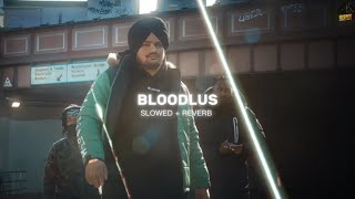 Bloodlust | sidhu moose wala | ( slowed   reverb)