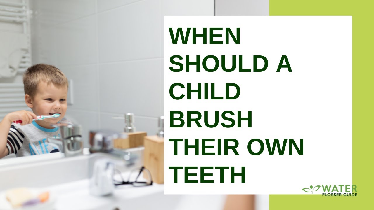 when-should-a-child-brush-their-own-teeth-youtube