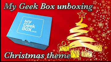My Geek Box December 2014  | Unboxing | Christmas Theme
