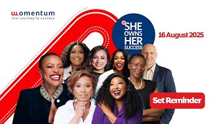 #SheOwnsHerSuccess Season 7 - 16 August 2025