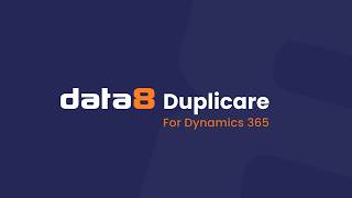 An Intro to Data8 Duplicare™- Say Goodbye to Dataverse Duplicates