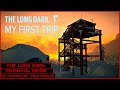 The long dark  survival mode  my first trip  gameplay no commentary  stalker difficulty