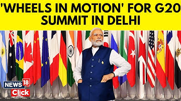 G20 Summit 2023 India | Know All About G20 Summit: What All Is India Planning For The Guests |News18