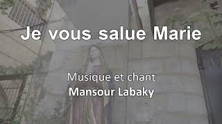 Je vous salue Marie - Masour Labaky