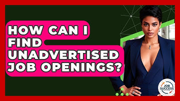 How Can I Find Unadvertised Job Openings? - Job Success Network