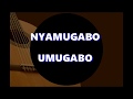 JEAN Baptiste byumvuhore - Nyamugabo umugabo (Lyrics) -  Volume XI Rugerofatizo - Année 2020