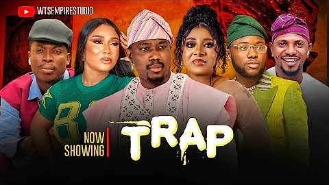 TRAP- Yoruba Movie 2025 Drama Apa, Adeola Adewoyin, Mide Martins, Joseph Momodu