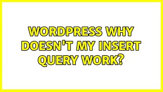 Wordpress: Why doesn't my insert query work?