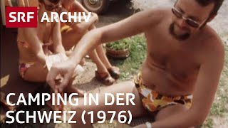 Camping in der Schweiz (1976) | Ferien im Zelt | SRF Archiv