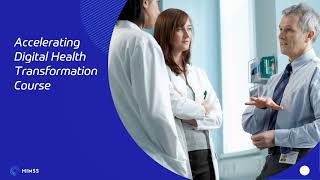 HIMSS Course Sneak Peek: Accelerating Digital Health Transformation Globally