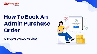 How To Book An Admin Purchase Order   | Step-by-Step Guide