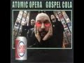 Atomic opera   gospel cola full album 2000