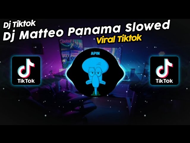 DJ MATTEO PANAMA SLOWED VIRAL TIK TOK TERBARU 2023!! class=