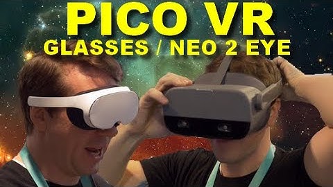 Pico VR Glasses and Pico Neo 2 Eye - Next Level Virtual Reality Headsets! Demo and Interview