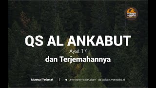 QS Al Ankabut ayat 17 dan Terjemahannya