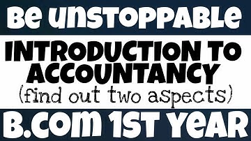 Introduction to accountancy 14 | b.com 1st year | srtmun University nanded | by da2 academy degloor