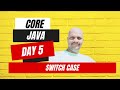 🌟 Day 5: Java Beginners Guide to Switch Case | Learn Switch Case Statement Easily!