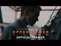 Oppenheimer | Official Trailer