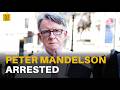 Lord Peter Mandelson arrested on suspicion of misconduct in public office