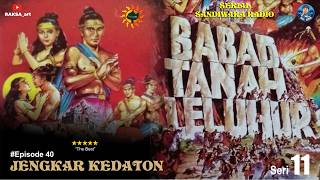 HISTORY OF THE ANCESSOR'S LAND #EPS 40 - JENGKAR KEDATON SERIES 11