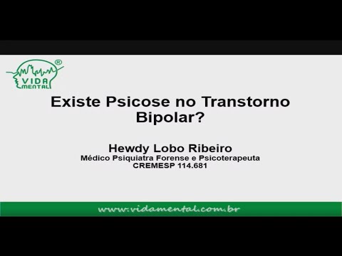 Vídeo: Psicose Bipolar - Causas, Sintomas E Tratamento Da Psicose Bipolar