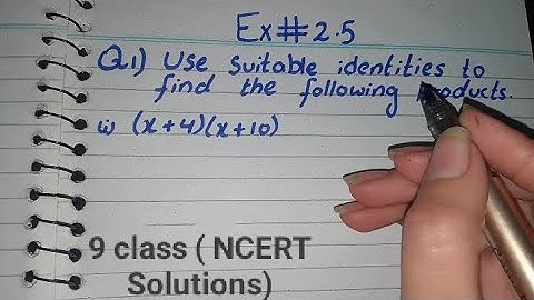 Use suitable identities to find the products (x+4) (x+10) | Ex 2.5 q1 math class 9 ncert solutions