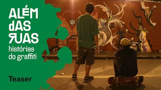 Além das ruas: histórias do grafitti – teaser
