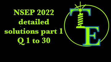 NSEP 2022 detailed solution for questions 1 to 30 | IOQP 1 | physics Olympiad 2022 stage 1