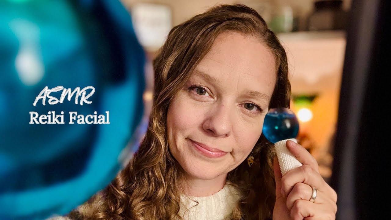 ASMR Reiki Energy Healing Facial🧖🏼‍♀️Glowing from Within | Soft Spoken ...