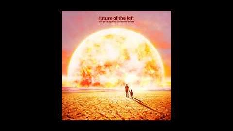 Future of the Left - Cosmo