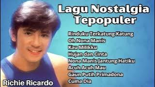 Richie Ricardo Lagu Nostalgia Terpopuler | Kumpulan Lagu Lawas 80an Richie Ricardo Terbaik