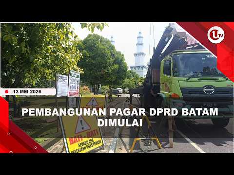 PEMBANGUNAN PAGAR DPRD BATAM DIMULAI, NILAI PROYEK Rp2,3 MILIAR | U-NEWS