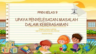 Ppkn Kelas 9 15 Upaya Penyelesaian Masalah Dalam Keberagaman