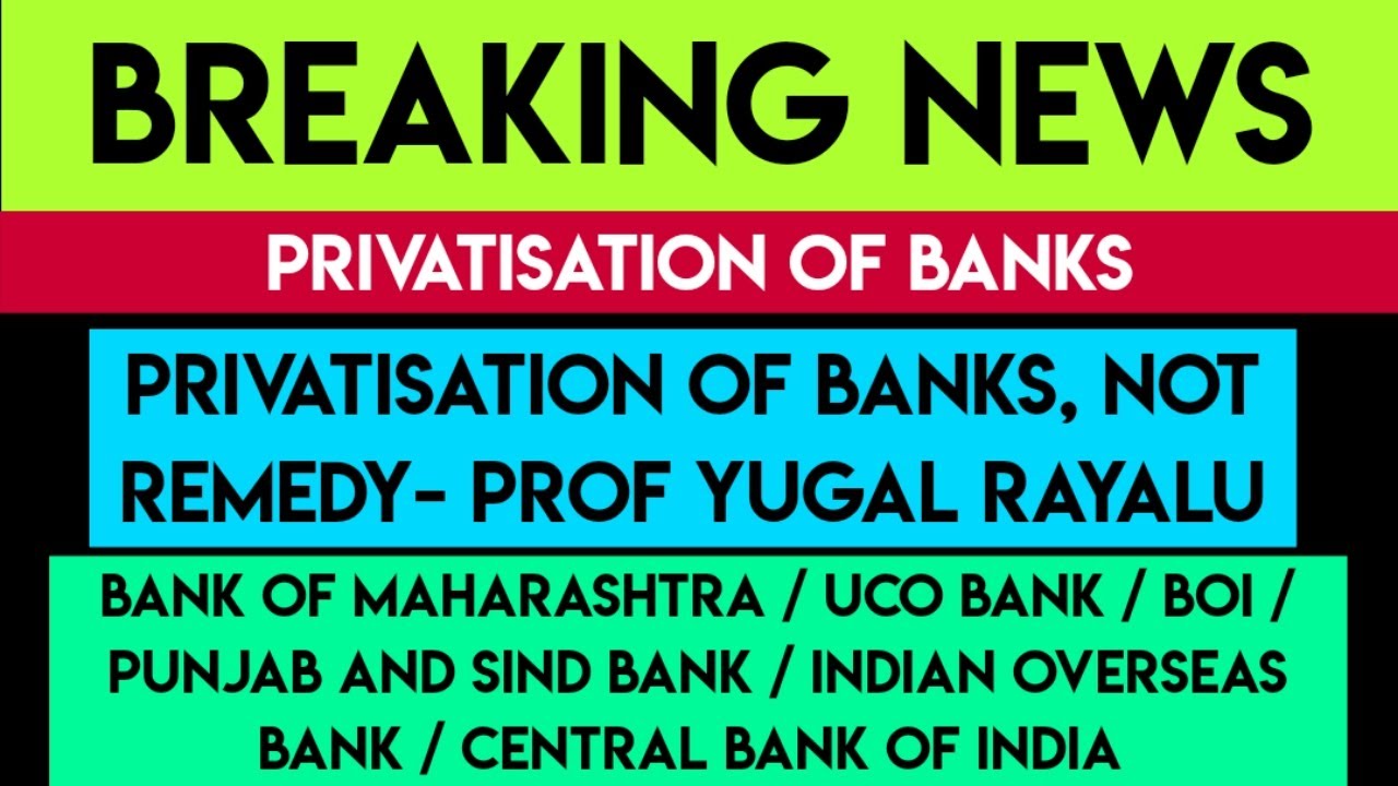PRIVATISATION OF BANKS NOT A REMEDY / BANK EMPLOYEES NEWS - YouTube