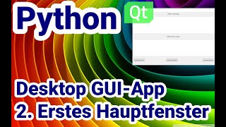 Python Tutorial, GUI-App mit Qt: #2 Erstes Hauptfenster